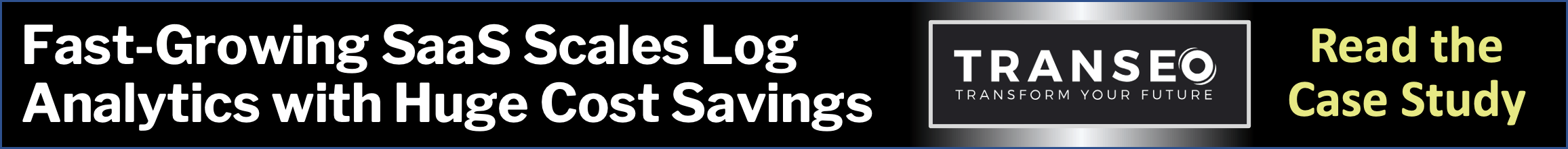 Fast-Growing SaaS Scales Log Analytics with Huge Cost Savings. Read the Case Study.